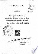 Teatro: La venganza de Atahualpa; Asclepigenia; Lo mejor del tesoro; Gopa; Los telefonemas de Manolita; Estragos de amor y celos; Amor puesto á prueba