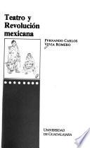 Teatro y Revolución Mexicana