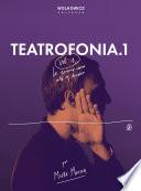 Teatrofonia Vol.1 - lo sonoro como arte y diseño