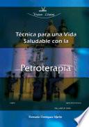 Técnica para una vida saludable con la Petroterapia