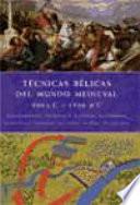 Técnicas Bélicas del Mundo Medieval 500 a.c.-1500 d.c.