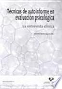 Técnicas de autoinforme en evaluación psicológica. La entrevista clínica