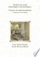 Técnicas de ayuda odontológica/estomatológica. Técnicas de salud bucodental. Cuaderno de Actividades