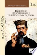 Técnicas de litigación oral y argumentación en juicio