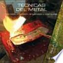 Técnicas del metal : esmalte, cincelado, engastado y monturas