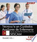 Técnico/a en Cuidados Auxiliares de Enfermería. Servicio de Salud de Castilla-La Mancha. SESCAM. Temario Vol.I