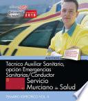 Técnico Auxiliar Sanitario, opción Emergencias Sanitarias/Conductor. Servicio Murciano de Salud. Temario específico Vol II.