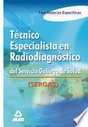 Técnico Especialista en Radiodianóstico Del Servicio Gallego de Salud. Test Materias Especificas Ebook
