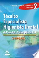Tecnico Especialista Higienista Dental Del Servicio Gallego de Salud.volumen Ii