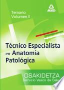 Tecnicos Especialista en Anatomiia Patologica Del Servicio Vasco de Salud-osakidetza. Temario Volumen Ii Ebook