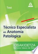 Tecnicos Especialista en Anatomiia Patologica Del Servicio Vasco de Salud-osakidetza. Test Del Temario Ebook