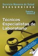 Tecnicos Especialistas de Laboratorio Del Servicio Navarro de Salud. Osasunbidea. Temario.volumen Ii