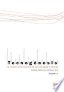 Tecnogénesis: la construcción técnica de las ecologías humanas, Volumen 1