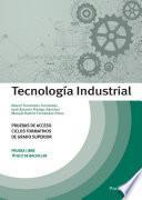 Tecnología Industrial. Pruebas de acceso a ciclos formativos de grado superior