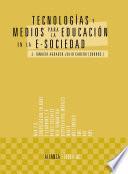 Tecnologías y medios para la educación en la e-sociedad