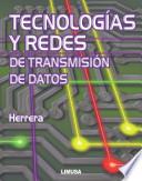 Tecnologías y redes de transmisión de datos