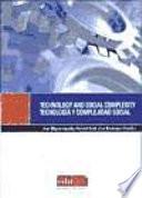 Tecnology and social complexity = Tecnología y complejidad social