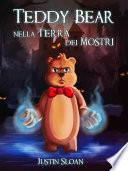 Teddy Bear nella Terra dei Mostri