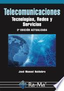 Telecomunicaciones. Tecnologías, Redes y Servicios. 2ª edición actualizada