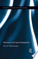 Television and Serial Adaptation