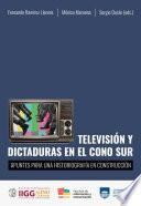 Televisión y dictaduras en el Cono Sur