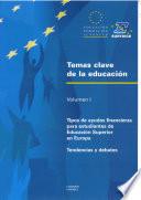 Temas clave de la educación. Volumen I. Tipos de ayudas financieras para estudiantes de educación superior en Europa. Tendencias y debates