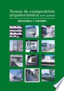 Temas de composición arquitectónica. 11.Memoria y tiempo