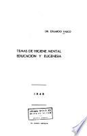 Temas de higiene mental, educación y eugenesia