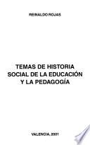Temas de historia social de la educación y la pedagogía