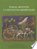 Temas, motivos y contextos medievales