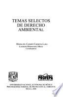 Temas selectos de derecho ambiental