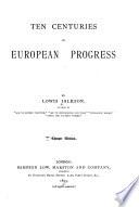 Ten Centuries of European Progress