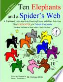 Ten Elephants and a Spider's Web: A Traditional Latin American Counting Rhyme and Other Activities Spanish/English Second Edition