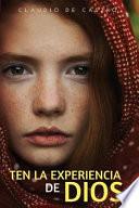 Ten La Experiencia de Dios