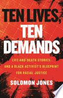 Ten Lives, Ten Demands