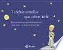 Tendrás estrellas que saben reír. Pensamientos reconfortantes de Antoine de Saint-Exupéry
