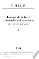 Tenencia de la tierra y desarrollo socio-económico del sector agrícola: Chile