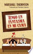 Tengo un fantasma en mi cama
