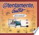 @tentamente, Guillo