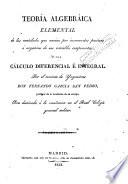Teoría algebraica elemental de las cantidades que varían por incrementos positivos o negativos de sus variables componentes, o sea, Cálculo diferencial e integral