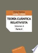 Teoría cuántica relativista. Volumen 4. Parte 2
