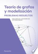 Teoría de grafos y modelización. Problemas resueltos