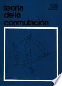 Teoría de la conmutación