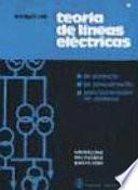 Teoría de Líneas Eléctricas (Tomo I)