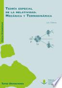 Teoría especial de la relatividad. Mecánica y Termodinámica