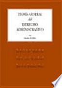 Teoría general del derecho administrativo