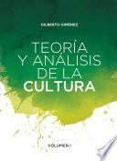 Teoría y análisis de la cultura. Volumen I