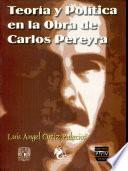 Teoría y política en la obra de Carlos Pereyra