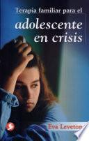 Terapia familiar para el adolescente en crisis