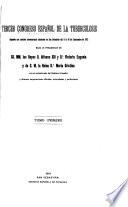 Tercer Congreso español de la tuberculosis, segundo con carácter internacional, celebrado en San Sebastián del 9 al 16 de septiembre de 1912 ...